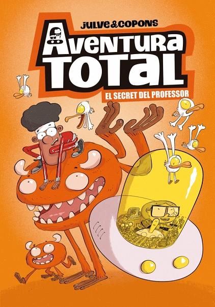 AVENTURA TOTAL 1 EL SECRET DEL PROFESSOR | 9788448871918 | JULVE, ÒSCAR/COPONS, JAUME | Galatea Llibres | Llibreria online de Reus, Tarragona | Comprar llibres en català i castellà online