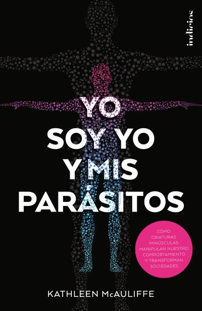 YO SOY YO Y MIS PARÁSITOS | 9788415732259 | MCAULIFFE, KATHLEEN | Galatea Llibres | Librería online de Reus, Tarragona | Comprar libros en catalán y castellano online