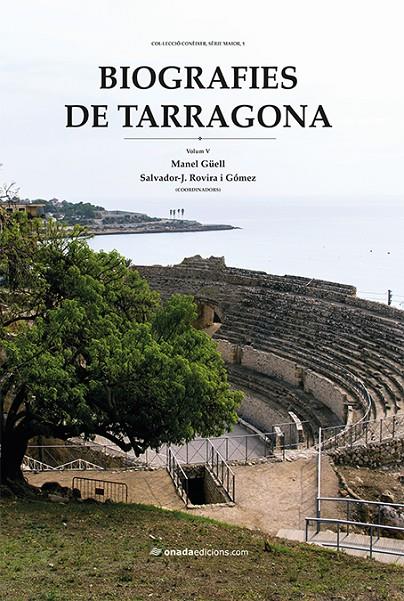 BIOGRAFIES DE TARRAGONA VOL.5 | 9788416505715 | GÜELL, MANUEL | Galatea Llibres | Librería online de Reus, Tarragona | Comprar libros en catalán y castellano online