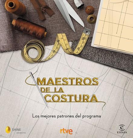 MAESTROS DE LA COSTURA. LOS MEJORES PATRONES DEL PROGRAMA | 9788467058024 | Galatea Llibres | Llibreria online de Reus, Tarragona | Comprar llibres en català i castellà online