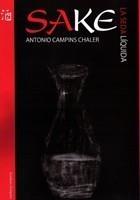 SAKE, LA SEDA LÍQUIDA | 9788484183846 | CAMPINS CHALER, ANTONIO | Galatea Llibres | Librería online de Reus, Tarragona | Comprar libros en catalán y castellano online