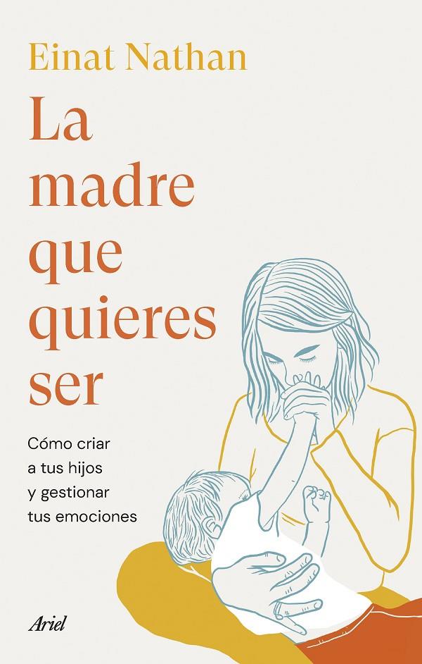 LA MADRE QUE QUIERES SER | 9788434435759 | NATHAN, EINAT | Galatea Llibres | Llibreria online de Reus, Tarragona | Comprar llibres en català i castellà online