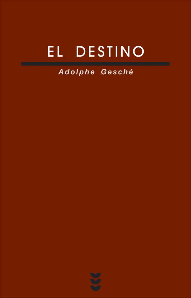 DESTINO | 9788430114283 | GESCHE, ADOLPHE | Galatea Llibres | Librería online de Reus, Tarragona | Comprar libros en catalán y castellano online