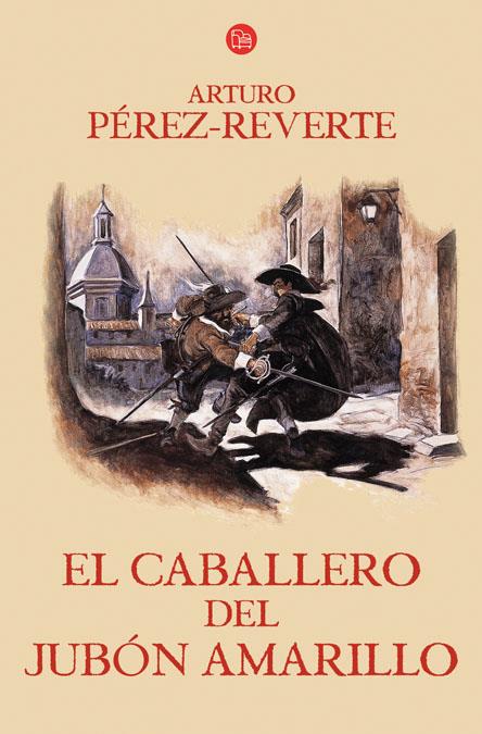 CABALLERO DEL JUBON AMARILLO, EL (CAPITÁN ALATRISTE, 5) | 9788466320573 | PÉREZ-REVERTE, ARTURO | Galatea Llibres | Librería online de Reus, Tarragona | Comprar libros en catalán y castellano online