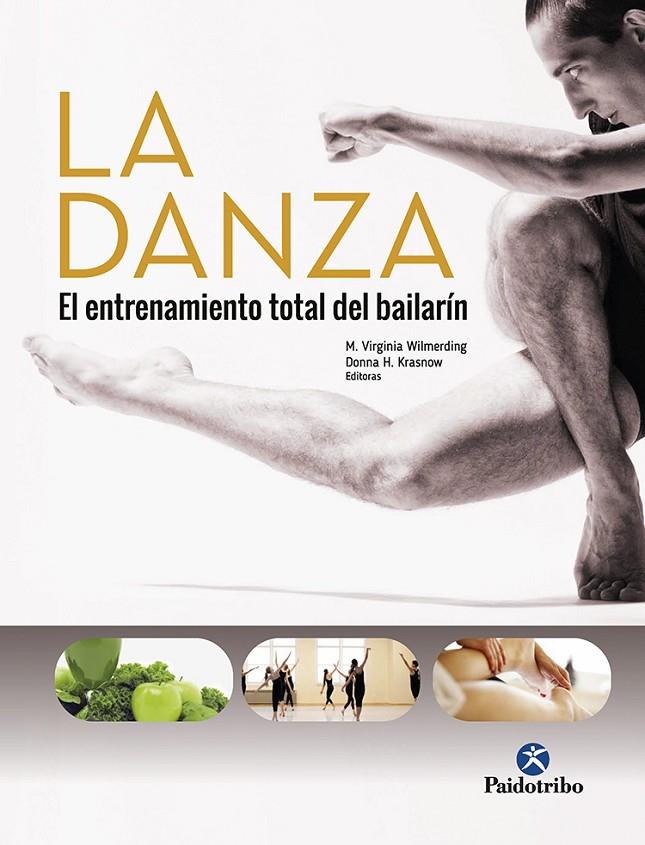LA DANZA.EL ENTRENAMIENTO TOTAL DEL BAILARíN | 9788499107080 | WILMERDING, VIRGINIA/KRASNOW/DONNA | Galatea Llibres | Librería online de Reus, Tarragona | Comprar libros en catalán y castellano online