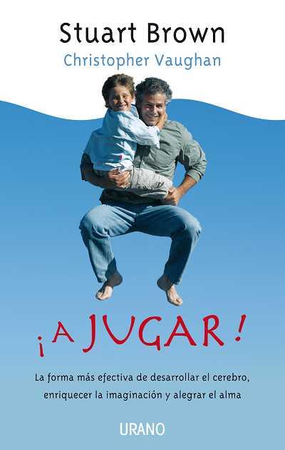 A JUGAR | 9788479537326 | BROWN,STUART | Galatea Llibres | Librería online de Reus, Tarragona | Comprar libros en catalán y castellano online
