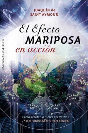 EL EFECTO MARIPOSA EN ACCION | 9788497778299 | DE SAINT-AYNOUR | Galatea Llibres | Llibreria online de Reus, Tarragona | Comprar llibres en català i castellà online