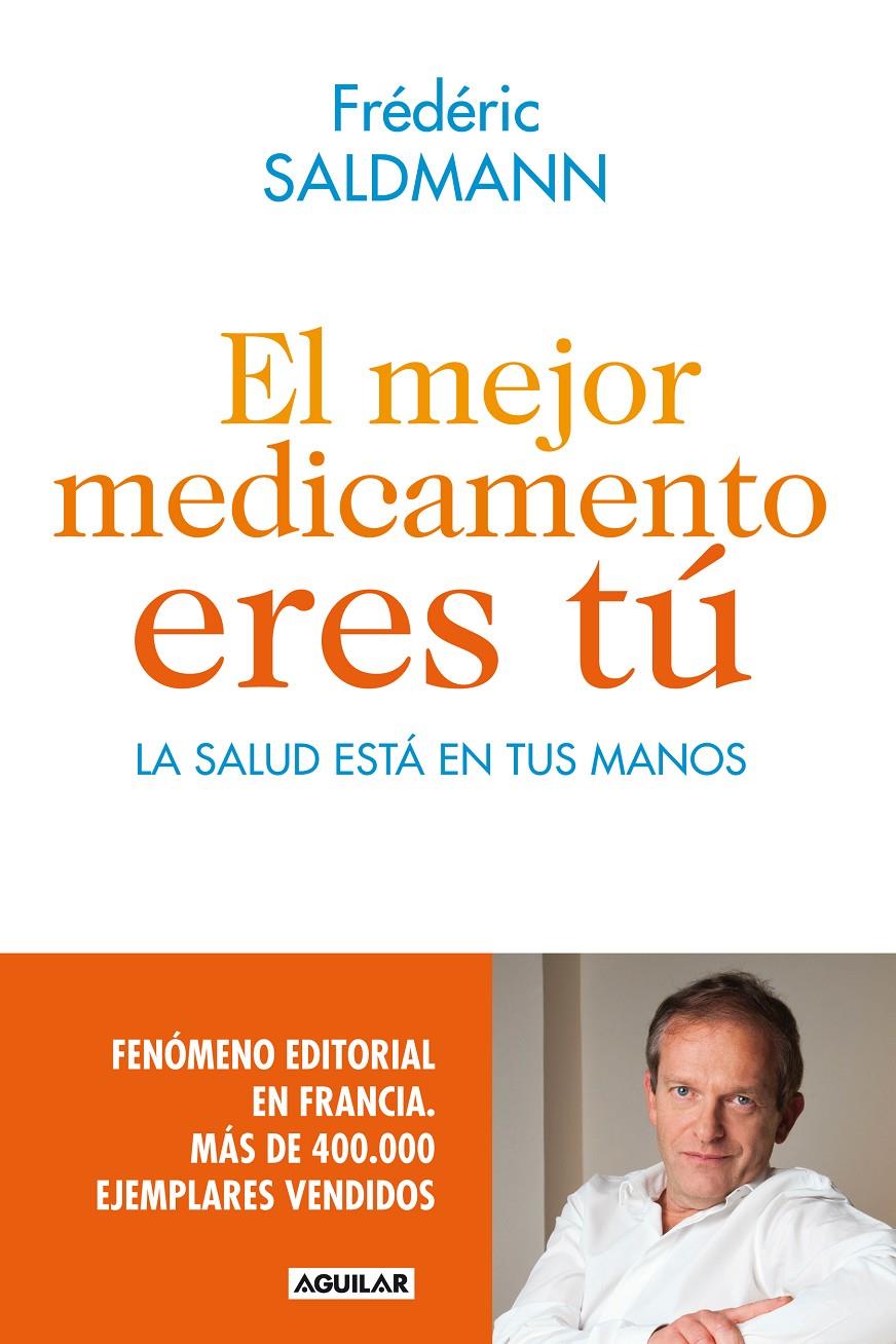 EL MEJOR MEDICAMENTO ERES TÚ | 9788403014022 | SALDMANN, FRÉDÉRIC | Galatea Llibres | Librería online de Reus, Tarragona | Comprar libros en catalán y castellano online