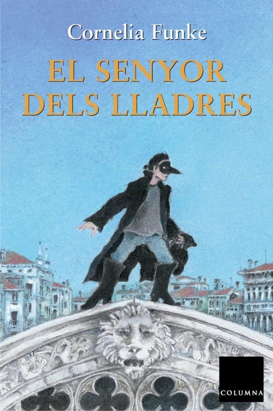 SENYOR DELS LLADRES, EL | 9788466402774 | FUNKE, CORNELIA | Galatea Llibres | Llibreria online de Reus, Tarragona | Comprar llibres en català i castellà online