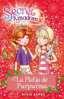 LA PLATJA DE PURPURINA. SECRET KINGDOM | 9788424644413 | BANKS, ROSIE | Galatea Llibres | Librería online de Reus, Tarragona | Comprar libros en catalán y castellano online