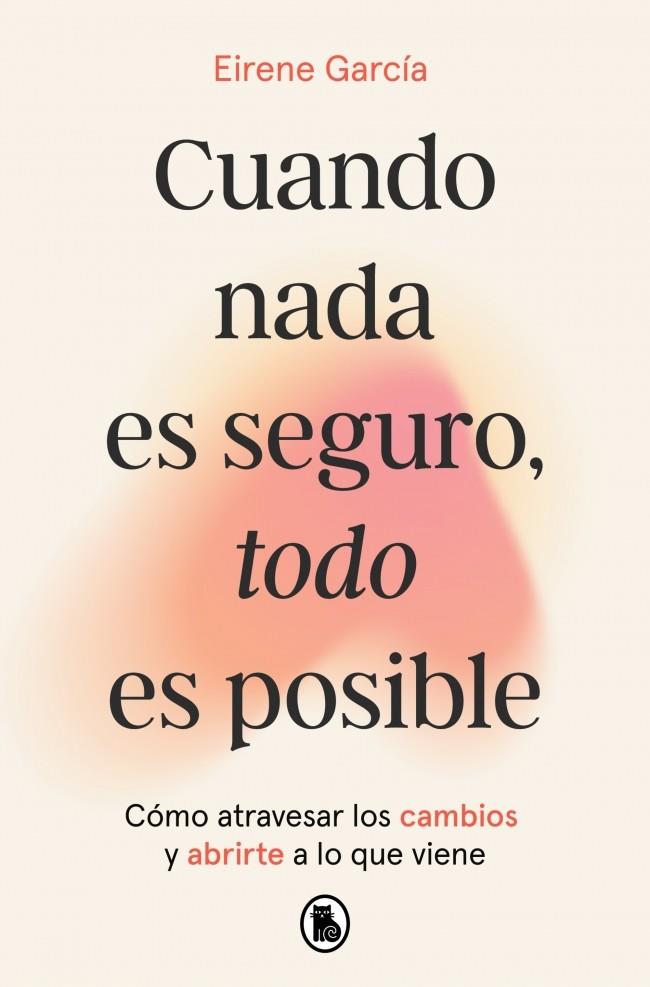 CUANDO NADA ES SEGURO, TODO ES POSIBLE | 9788402431110 | GARCÍA, EIRENE | Galatea Llibres | Librería online de Reus, Tarragona | Comprar libros en catalán y castellano online