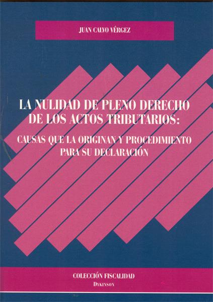 NULIDAD DE PLENO DERECHO DE LOS ACTOS TRIBUTARIOS | 9788497722896 | CALVO VÉRGEZ | Galatea Llibres | Librería online de Reus, Tarragona | Comprar libros en catalán y castellano online