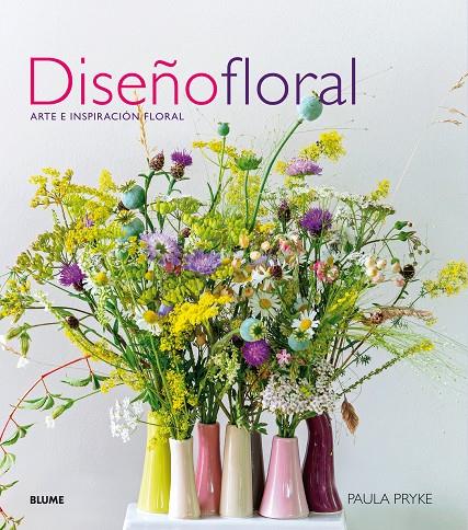 DISEñO FLORAL (2017) | 9788416965908 | PRYKE, PAULA | Galatea Llibres | Librería online de Reus, Tarragona | Comprar libros en catalán y castellano online