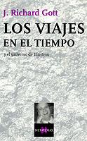 VIAJES EN EL TIEMPO Y EL UNIVERSO DE EINSTEIN, LOS | 9788483109175 | GOTT, J. RICHARD | Galatea Llibres | Librería online de Reus, Tarragona | Comprar libros en catalán y castellano online