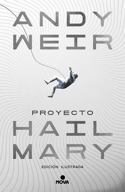 PROYECTO HAIL MARY (EDICIÓN ILUSTRADA) | 9788410466241 | WEIR, ANDY | Galatea Llibres | Librería online de Reus, Tarragona | Comprar libros en catalán y castellano online