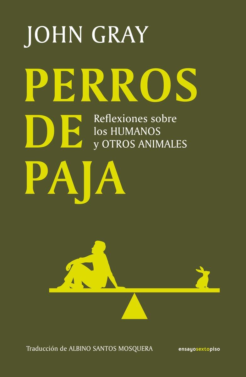 PERROS DE PAJA | 9788419261625 | GRAY, JOHN | Galatea Llibres | Librería online de Reus, Tarragona | Comprar libros en catalán y castellano online