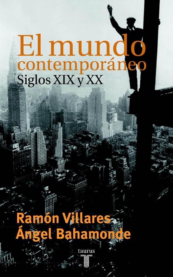 MUNDO CONTEMPORANEO. SIGLOS XIX Y XX, EL | 9788430604296 | VILLARES, RAMON; BAHAMONDE, ANGEL | Galatea Llibres | Llibreria online de Reus, Tarragona | Comprar llibres en català i castellà online