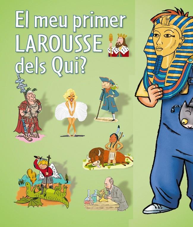 MEU PRIMER LAROUSSE DELS QUI ? | 9788480169615 | Galatea Llibres | Librería online de Reus, Tarragona | Comprar libros en catalán y castellano online