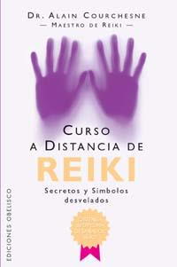 CURSO A DISTANCIA DE REIKI | 9788477207429 | COURCHESNE, ALAIN | Galatea Llibres | Librería online de Reus, Tarragona | Comprar libros en catalán y castellano online