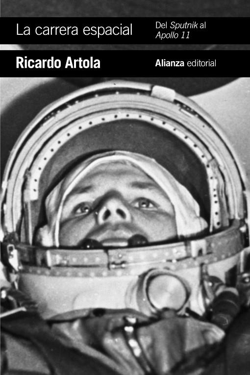 LA CARRERA ESPACIAL: DEL SPUTNIK AL APOLLO 11 | 9788491815204 | ARTOLA, RICARDO | Galatea Llibres | Llibreria online de Reus, Tarragona | Comprar llibres en català i castellà online