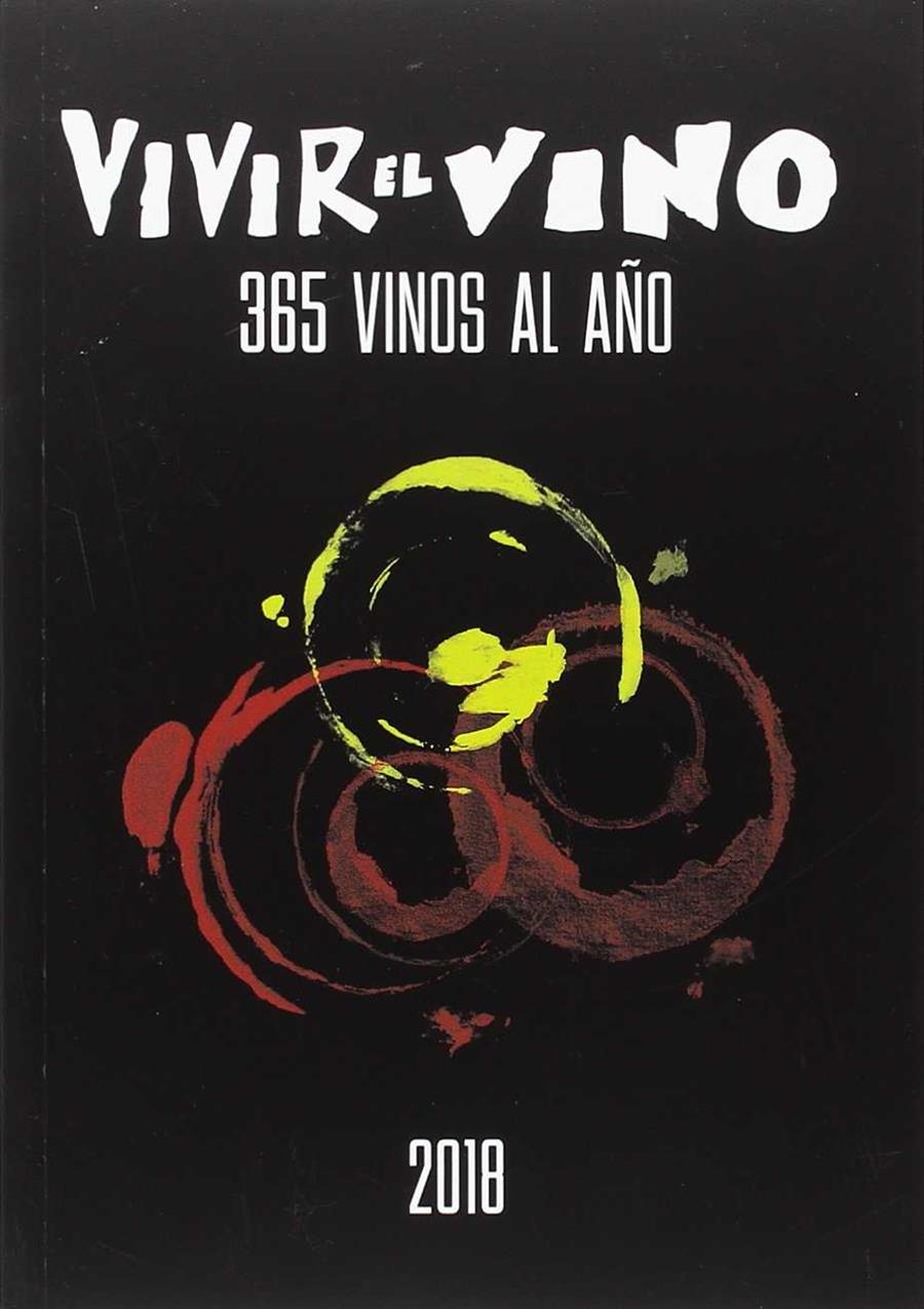 VIVIR EL VINO. 365 VINOS AL AÑO 2017 | 9788469764503 | EDICIONES VIVIR EL VINO | Galatea Llibres | Llibreria online de Reus, Tarragona | Comprar llibres en català i castellà online