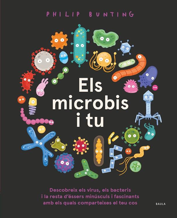ELS MICROBIS I TU | 9788447946457 | BUNTING, PHILIP | Galatea Llibres | Llibreria online de Reus, Tarragona | Comprar llibres en català i castellà online