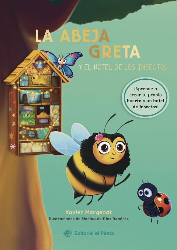 LA ABEJA GRETA Y EL HOTEL DE LOS INSECTOS | 9788419898227 | MARGENAT, XAVIER | Galatea Llibres | Librería online de Reus, Tarragona | Comprar libros en catalán y castellano online