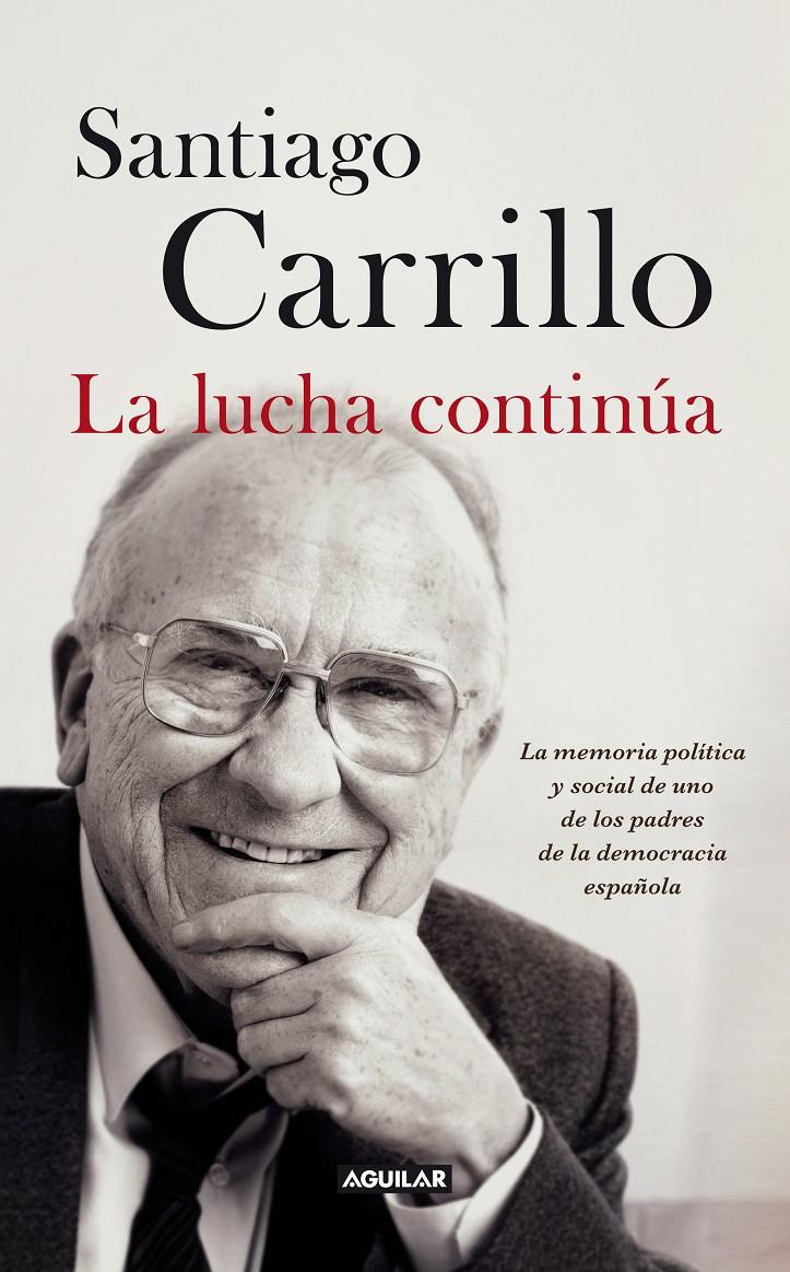 LA LUCHA CONTINÚA | 9788403013247 | CARRILLO, SANTIAGO | Galatea Llibres | Librería online de Reus, Tarragona | Comprar libros en catalán y castellano online