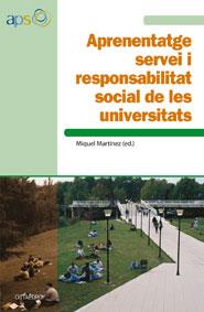 APRENENTATGE SERVEI I RESPONSABILITAT SOCIAL DE LES UNIVERSITATS | 9788480639705 | MARTÍNEZ MARTÍN, MIGUEL | Galatea Llibres | Llibreria online de Reus, Tarragona | Comprar llibres en català i castellà online