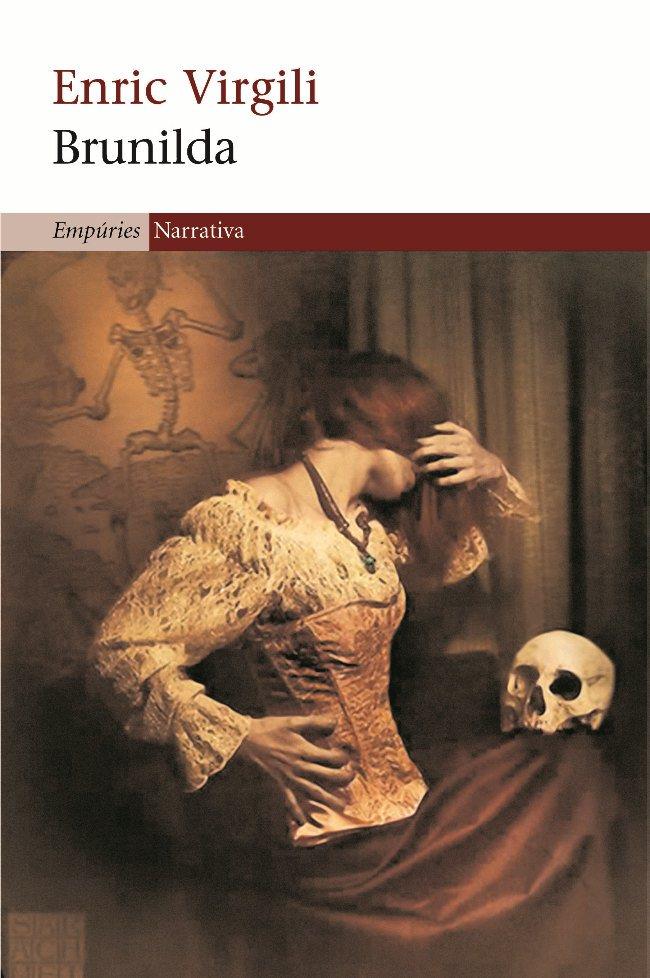 BRUNILDA | 9788497873987 | VIRGILI, ENRIC | Galatea Llibres | Llibreria online de Reus, Tarragona | Comprar llibres en català i castellà online