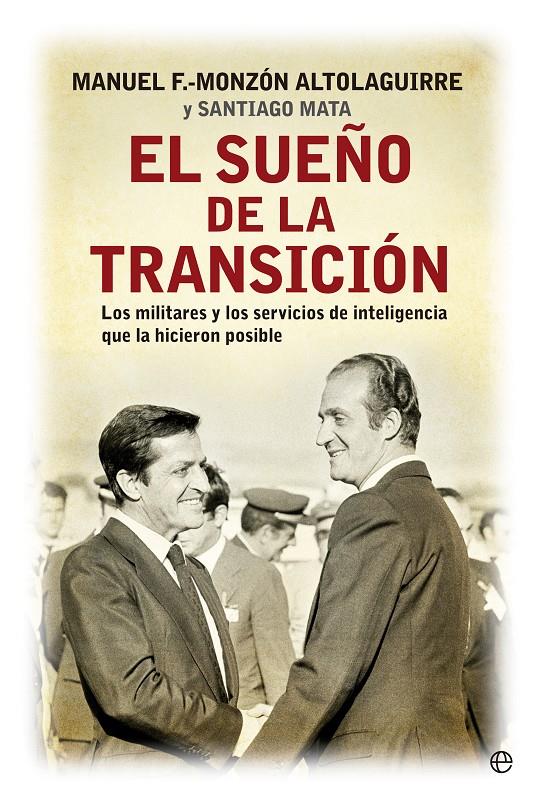 EL SUEÑO DE LA TRANSICIÓN | 9788490601839 | FERNÁNDEZ-MONZÓN, MANUEL/MATA, SANTIAGO | Galatea Llibres | Llibreria online de Reus, Tarragona | Comprar llibres en català i castellà online