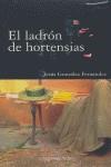 LADRON DE HORTENSIAS, EL | 9788484591856 | GONZALEZ FERNANDEZ, JESUS | Galatea Llibres | Librería online de Reus, Tarragona | Comprar libros en catalán y castellano online