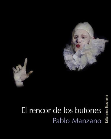 RENCOR DE LOS BUFONES, EL | 9788495764515 | MANZANO, PABLO | Galatea Llibres | Librería online de Reus, Tarragona | Comprar libros en catalán y castellano online