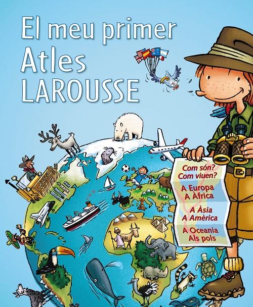 EL MEU PRIMER ATLES LAROUSSE | 9788415785224 | Galatea Llibres | Llibreria online de Reus, Tarragona | Comprar llibres en català i castellà online
