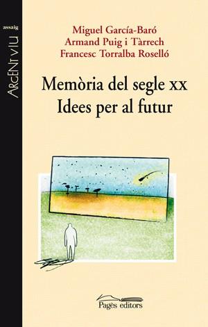 MEMORIES DEL SEGLE XX IDEES PER AL FUTUR | 9788497796408 | VV.AA | Galatea Llibres | Llibreria online de Reus, Tarragona | Comprar llibres en català i castellà online