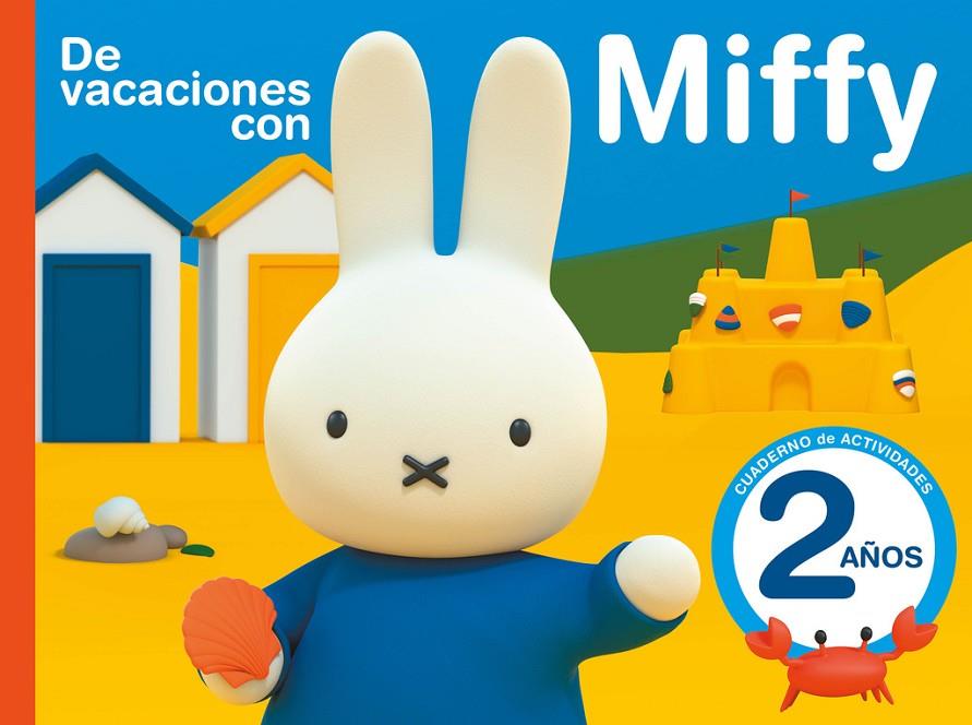 DE VACACIONES CON MIFFY 2 AÑOS | 9788437201559 | Galatea Llibres | Llibreria online de Reus, Tarragona | Comprar llibres en català i castellà online