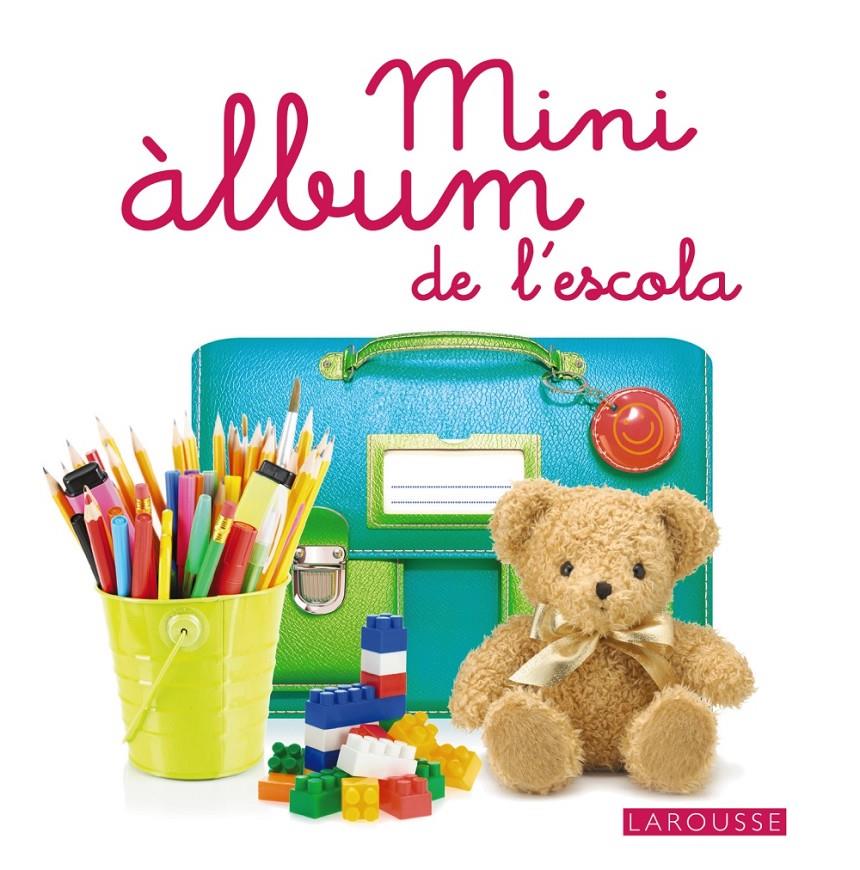 MINI ÀLBUM LAROUSSE DE L'ESCOLA | 9788416124633 | LAROUSSE EDITORIAL | Galatea Llibres | Librería online de Reus, Tarragona | Comprar libros en catalán y castellano online