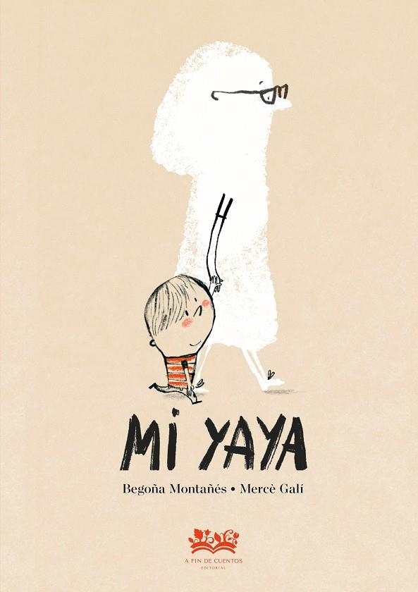 MI YAYA | 9788419684684 | MONTAÑÉS, BEGOÑA | Galatea Llibres | Librería online de Reus, Tarragona | Comprar libros en catalán y castellano online