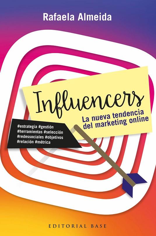 INFULENCERS. LA NUEVA TENDENCIA DEL MARKETING ONLINE. | 9788417064327 | ALMEIDA RAMOS, RAFAELA | Galatea Llibres | Llibreria online de Reus, Tarragona | Comprar llibres en català i castellà online