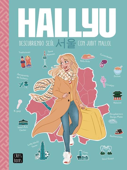 HALLYU. DESCUBRIENDO SEÚL CON JUDIT MALLOL | 9788408237082 | MALLOL, JUDIT | Galatea Llibres | Llibreria online de Reus, Tarragona | Comprar llibres en català i castellà online