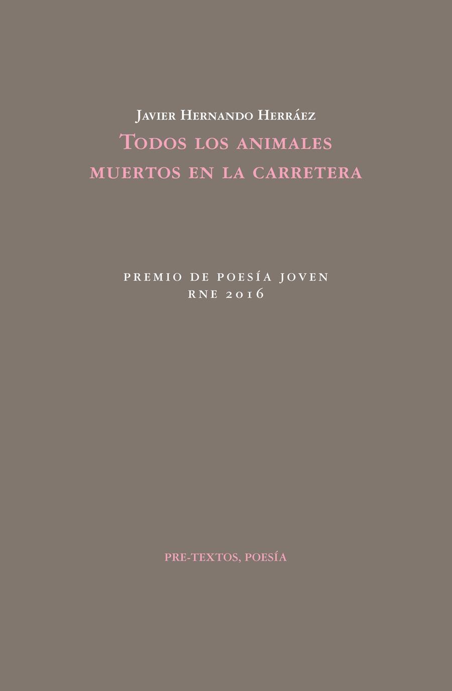 TODOS LOS ANIMALES MUERTOS EN LA CARRETERA | 9788416453887 | HERNANDO HERRÁEZ, JAVIER | Galatea Llibres | Llibreria online de Reus, Tarragona | Comprar llibres en català i castellà online