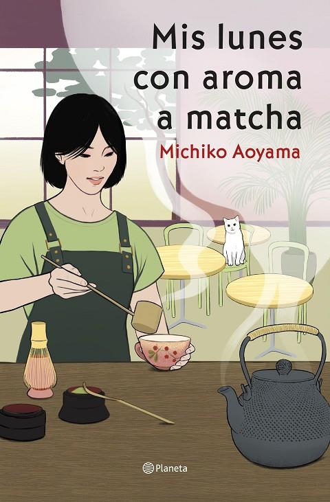 MIS LUNES CON AROMA A MATCHA | 9788408317456 | AOYAMA, MICHIKO | Galatea Llibres | Librería online de Reus, Tarragona | Comprar libros en catalán y castellano online