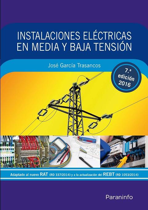 INSTALACIONES ELÉCTRICAS EN MEDIA Y BAJA TENSIÓN | 9788428338950 | GARCIA TRASANCOS, JOSE | Galatea Llibres | Librería online de Reus, Tarragona | Comprar libros en catalán y castellano online