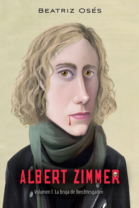 ALBERT ZIMMER 1 LA BRUJA DE BERCHTESGADEN | 9788468352602 | OSÉS GARCÍA, BEATRIZ | Galatea Llibres | Librería online de Reus, Tarragona | Comprar libros en catalán y castellano online