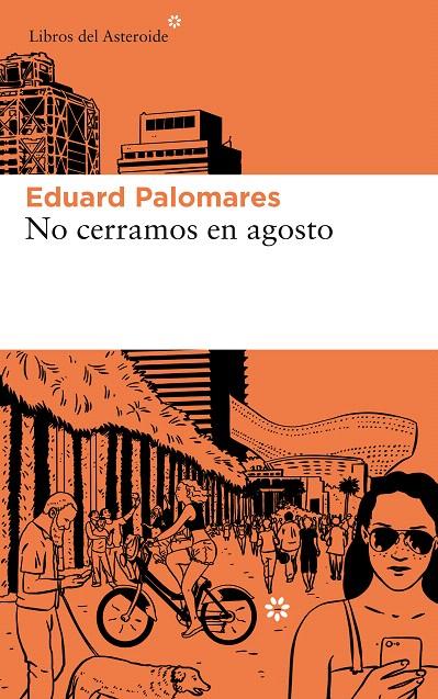 NO CERRAMOS EN AGOSTO | 9788417007812 | PALOMARES, EDUARD | Galatea Llibres | Librería online de Reus, Tarragona | Comprar libros en catalán y castellano online