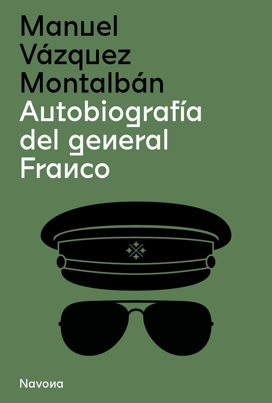 AUTOBIOGRAFÍA DEL GENERAL FRANCO | 9788419179210 | VÁZQUEZ MONTALBÁN, MANUEL | Galatea Llibres | Llibreria online de Reus, Tarragona | Comprar llibres en català i castellà online