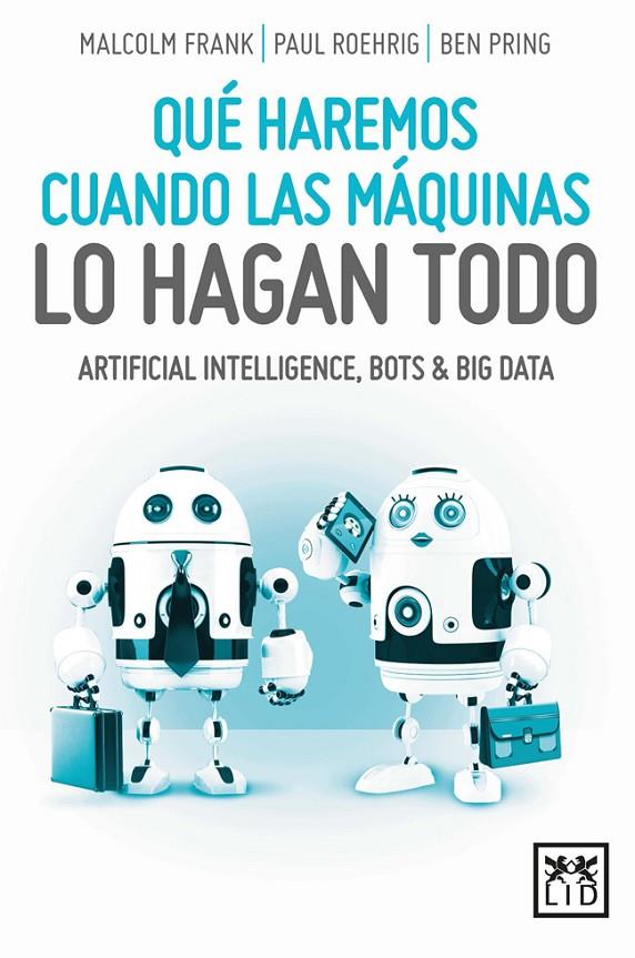 QUé HAREMOS CUANDO LAS MáQUINAS LO HAGAN TODO | 9788416894093 | Galatea Llibres | Librería online de Reus, Tarragona | Comprar libros en catalán y castellano online