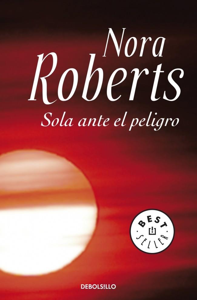 SOLA ANTE EL PELIGRO | 9788499083704 | ROBERTS, NORA | Galatea Llibres | Llibreria online de Reus, Tarragona | Comprar llibres en català i castellà online