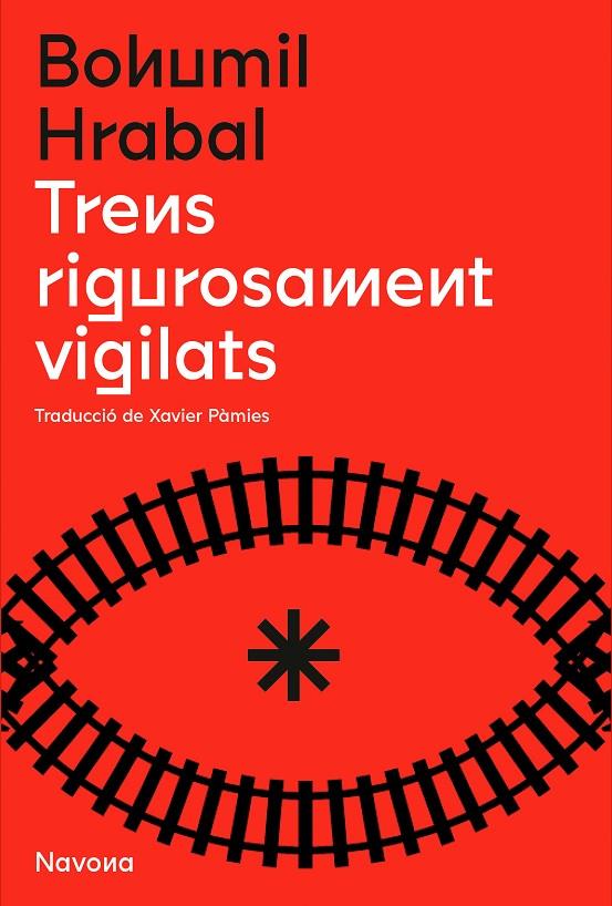 TRENS RIGOROSAMENT VIGILATS | 9788419179166 | HRABAL, BOHUMIL | Galatea Llibres | Llibreria online de Reus, Tarragona | Comprar llibres en català i castellà online