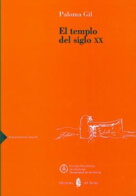 TEMPLO DEL SIGLO XX, EL | 9788476282779 | GIL, PALOMA | Galatea Llibres | Librería online de Reus, Tarragona | Comprar libros en catalán y castellano online